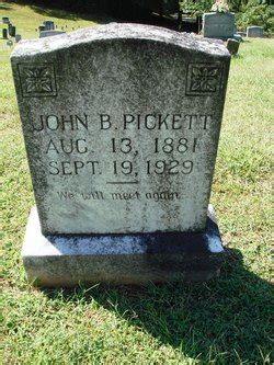 John B Pickett 1881 1929 Memorial Find A Grave