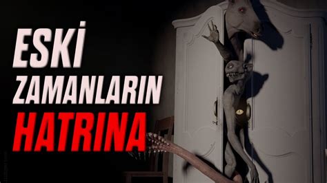 Eski Zamanların Hatrına En İyi Korku Hikayeleri Creepypasta Türkçe