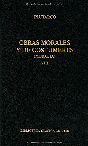 Obras Morales Y Costumbres Viii Sobre El Amor A La Riqueza B Cl Sica