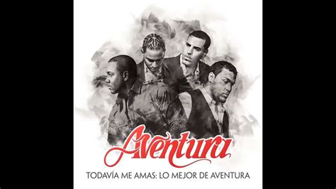 Aventura Ella Y Yo Feat Don Omar Remasterizado YouTube