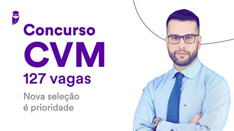 Concurso CVM 127 vagas Nova seleção é prioridade YouTube