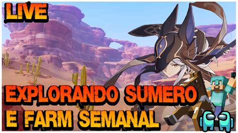 Live Genshin Impact Explorando Sumero E Farm Semanal Youtube