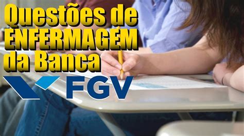 Questões Comentadas de Técnico de Enfermagem da Banca FGV YouTube