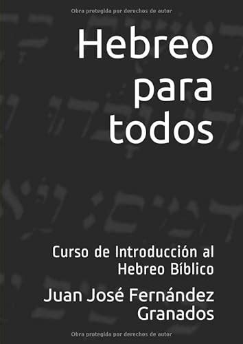 Hebreo Para Todos Curso De Introducci N Al Hebreo B Blico Fern Ndez