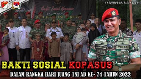 BAKTI SOSIAL KOPASUS BERSAMA KODIM 0510 TIGARAKSA DALAM RANGKA HARI