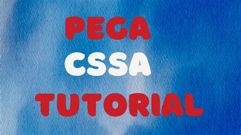 Pega Cssa Tutorial Pega Cssa Online Course Pega Cssa Demo Pega