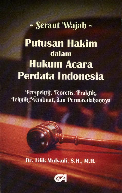 Jual Buku Seraut Wajah Putusan Hakim Dalam Hukum Acara Perdata Indonesia Karya Lilik Mulyadi