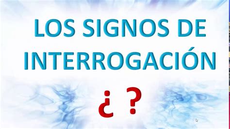 Que Son Los Signos De Interrogacion Ejemplos - Infoupdate.org