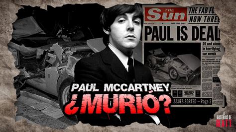 Paul Mccartney ¿está Muerto Desde 1966 Es Un Paul Falso