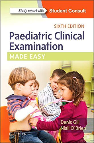 Paediatric Clinical Examination Made Easy 6th Edition Pdf Medical