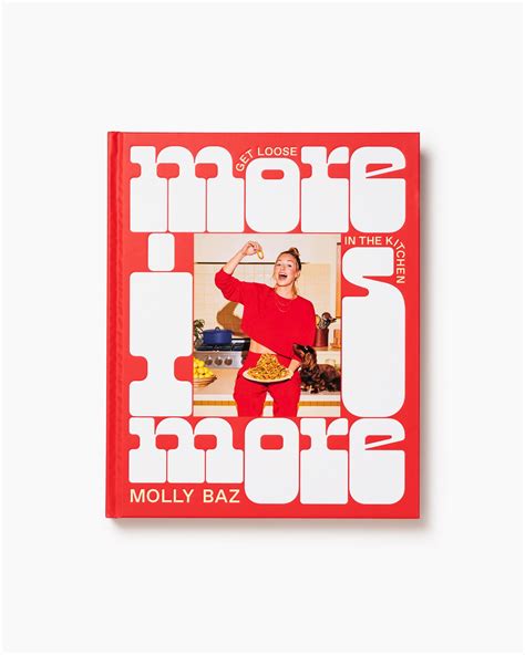 More Is More Molly Baz