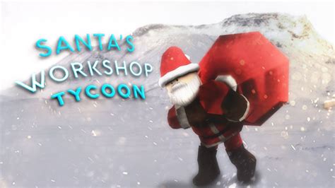 Santa S Workshop Tycoon ROBLOX Trailer 30 Secs YouTube