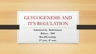 Glycogenesisi and it's regulation.pptx