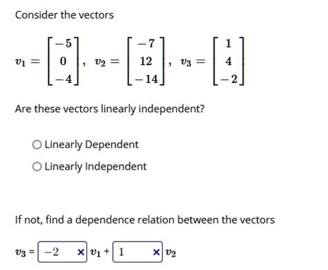 SOLVED Consider The Vectors Are These Vectors Linearly Independent O