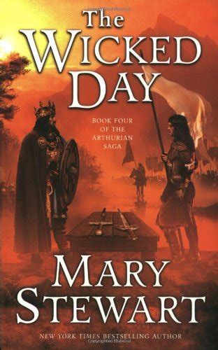 The Wicked Day Arthurian Saga 4 By Mary Stewart Goodreads