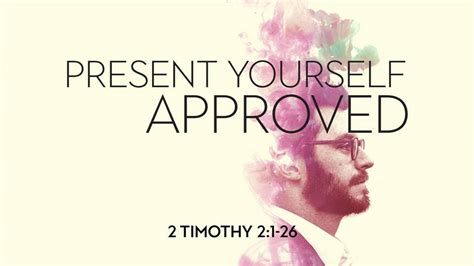 Present Yourself Approved ⋆ Orchard Baptist Church