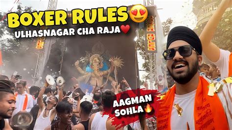 Boxer Rules Ulhasnagar Cha Raja 😍 Aagman Sohla 🔥 Youtube