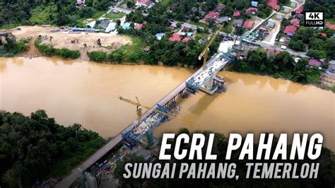 ECRL Pahang Merentasi Sungai Pahang Temerloh The East Coast Rail