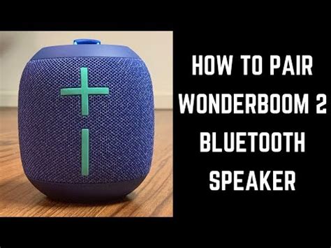 How To Pair Wonderboom Speakers Pairing Instructions