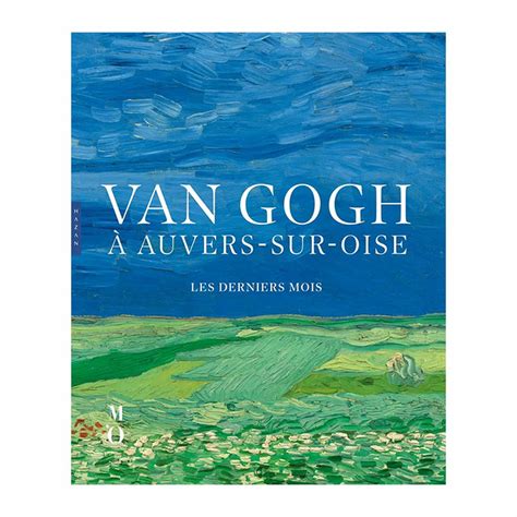 MUSÉE DORSAY VAN GOGH À AUVERS SUR OISE Vieille Carne