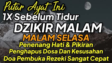 PUTAR DZIKIR INI Putar 1x Sebelum Tidur Malam Selasa Zikir Mustajab