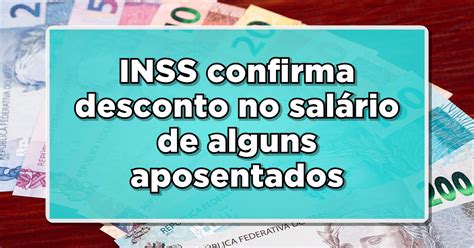 Desconto No Sal Rio Aposentados Inss Veja O Que Vai Acontecer