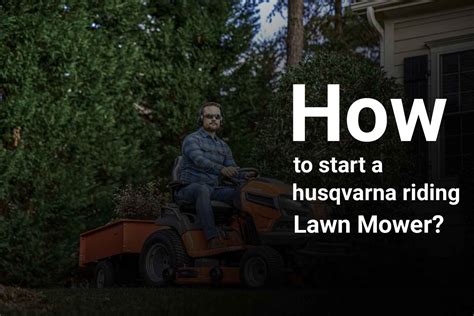 How To Start A Husqvarna Riding Lawn Mower Toolpip