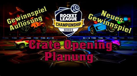 Rocket League Gewinner Neues Gewinnspiel N Chstes Crate Opening Youtube