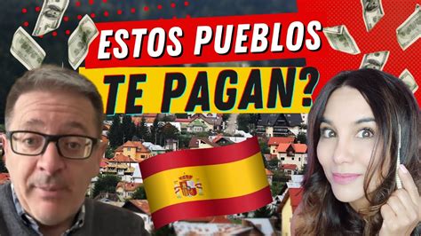 Pueblos De Espa A Te Pagan Por Vivir Youtube