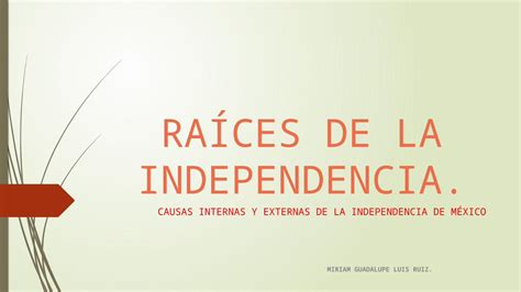 PPTX Raíces de la independencia DOKUMEN TIPS