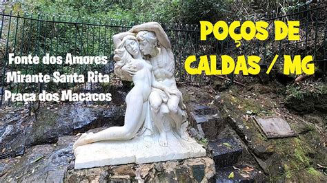 Po Os De Caldas Mg Fonte Dos Amores Mirante Santa Rita Pra A