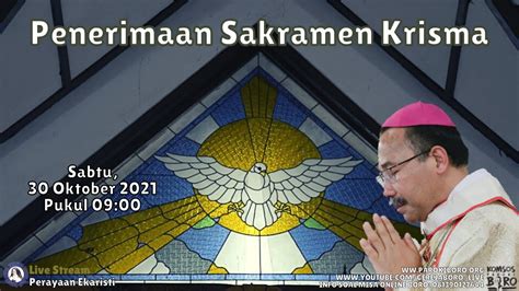 Perayaan Ekaristi Penerimaan Sakramen Krisma Okt Pukul