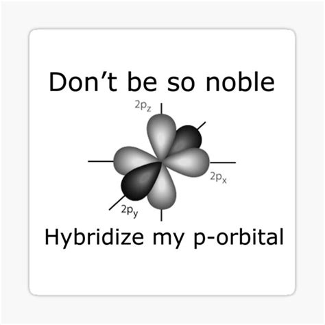 "P-orbital hybridization " Sticker for Sale by johnnybside | Redbubble