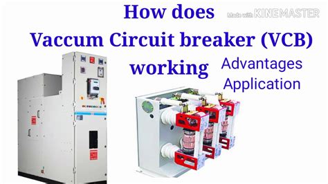 Vacuum Circuit Breaker Working Advantages Of Vcb Application Of Vcb Youtube