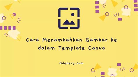 Cara Menambahkan Gambar Foto Ke Dalam Template Canva