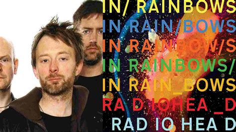 Radiohead In Rainbows 2007 The Rock Review