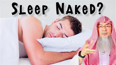 Ruling On Sleeping Naked Assim Al Hakeem JAL YouTube