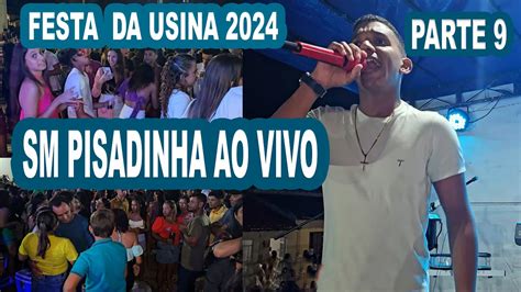 Festa Da Usina Municipio De Parnamirim Pe Sm Pisadinha Ao Vivo