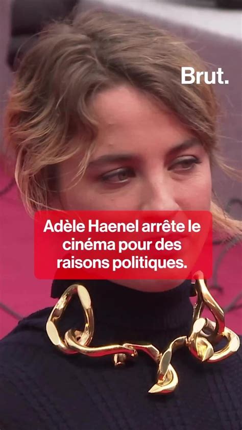 Adèle Haenel arrête le cinéma pour raisons politiques Brut