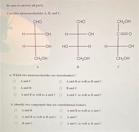 Solved Be Sure To Answer All Parts Consider Monosaccharides Chegg