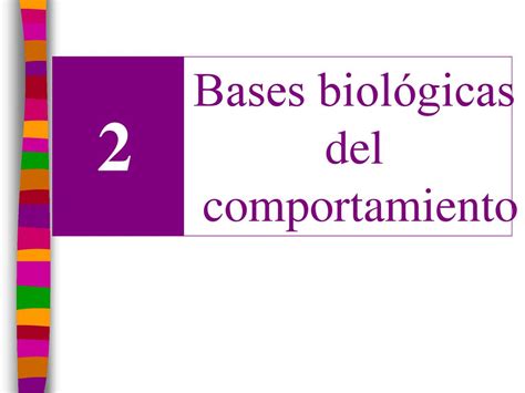 Bases biológicas del comportamiento ppt descargar