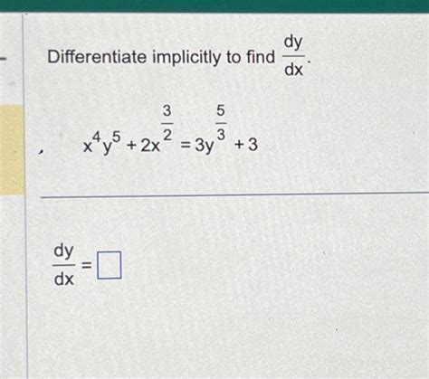 Solved Differentiate Implicitly To Find Dxdy