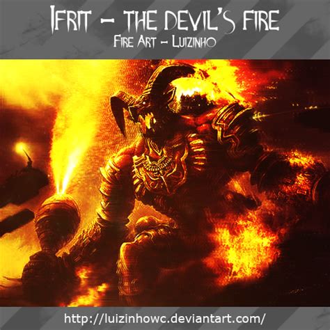 Ifrit - The Devil's Fire by luizinhowc on DeviantArt