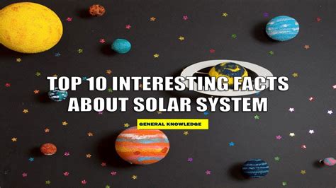 Top 10 Interesting Facts About Solar System Youtube