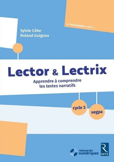 Lector Et Lectrix Apprendre Comprendre Les Textes Narratifs Cm Me