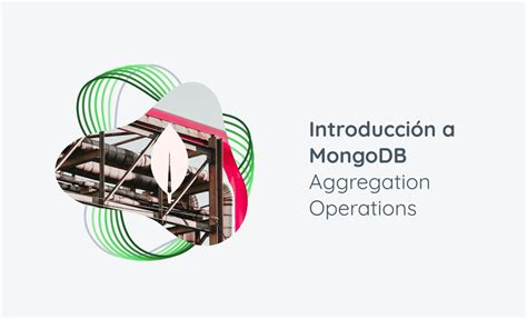 Introducci N A Mongodb Aggregation Operations