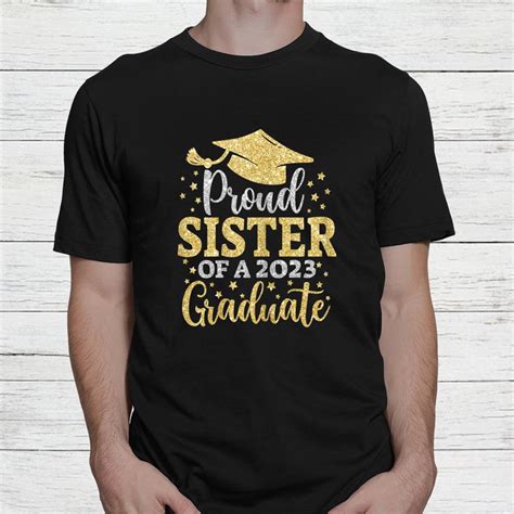 Sister Senior 2023 Proud Mom Of A Class Of 2023 Graduate Shirt Teeuni