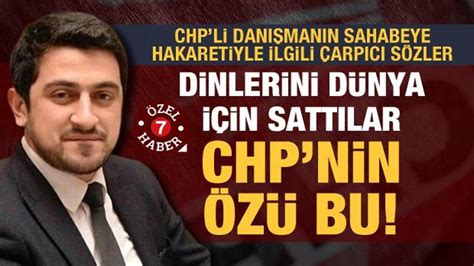 Sahabe Mus ab bin Umeyr e hakaret eden Mücahit Avcı CHP nin özü ve