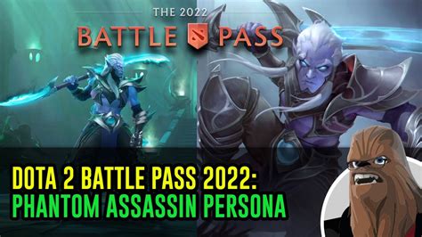 Dota 2 Battle Pass 2022 Phantom Assassin Persona PresentaciÓn Dentro