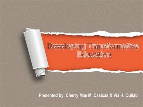 6 Developing Transformative Education Ppt